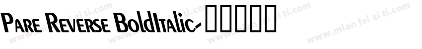 Pare Reverse BoldItalic字体转换